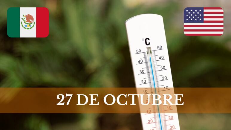¿Cuál es el clima para HOY domingo 27 de octubre en México y EEUU? | Pronóstico